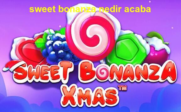 sweet bonanza nedir acaba